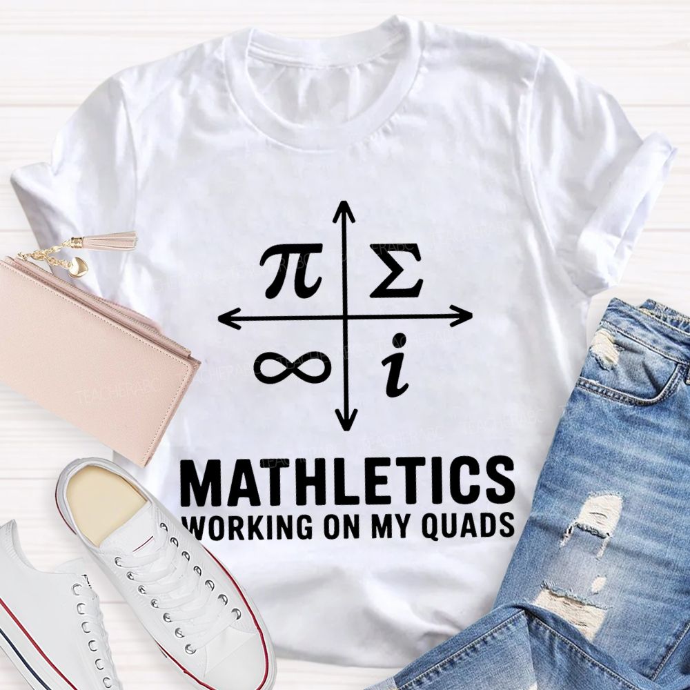 Mathletics Working On My Quads Teacher T-shirt