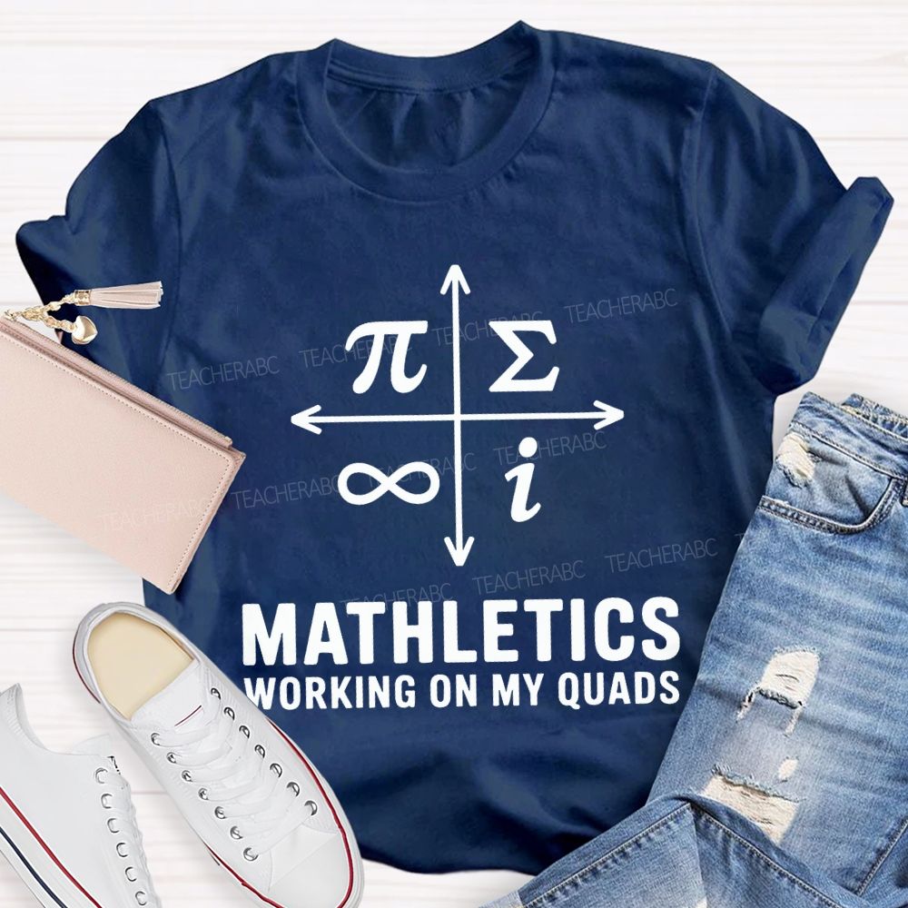 Mathletics Working On My Quads Teacher T-shirt