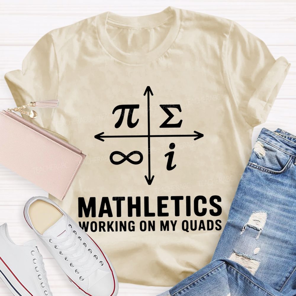 Mathletics Working On My Quads Teacher T-shirt