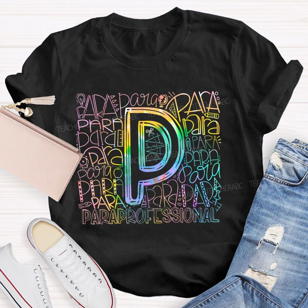 Paraprofessional Colorful Letters Pattern  Teacher T-shirt