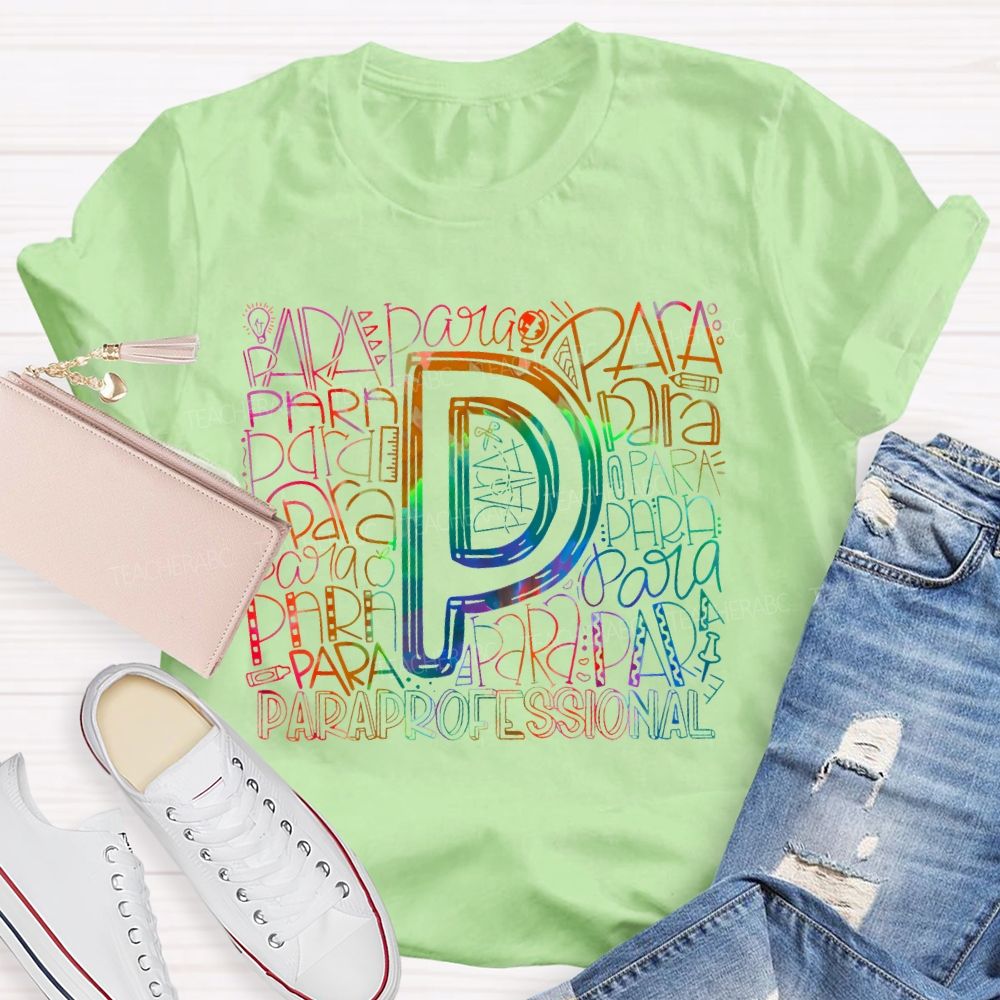 Paraprofessional Colorful Letters Pattern  Teacher T-shirt