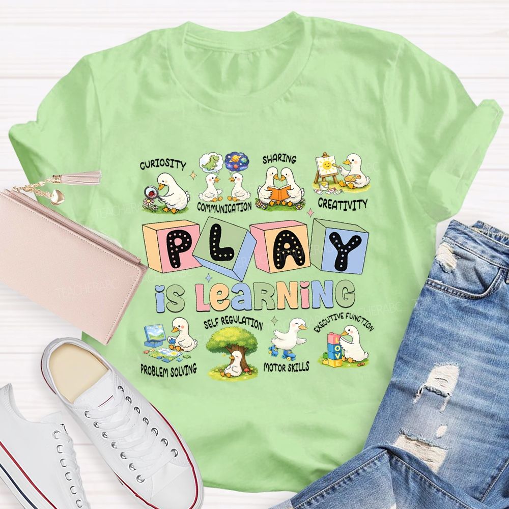 Play Is Learning Curiosity Communication Sharing Teacher T-shirt