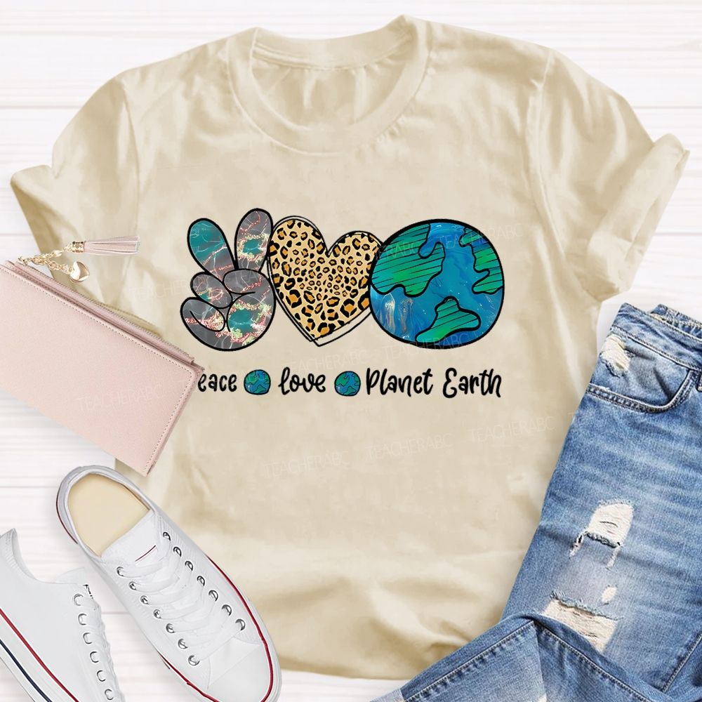 Peace Love Planet Earth  Teacher T-shirt