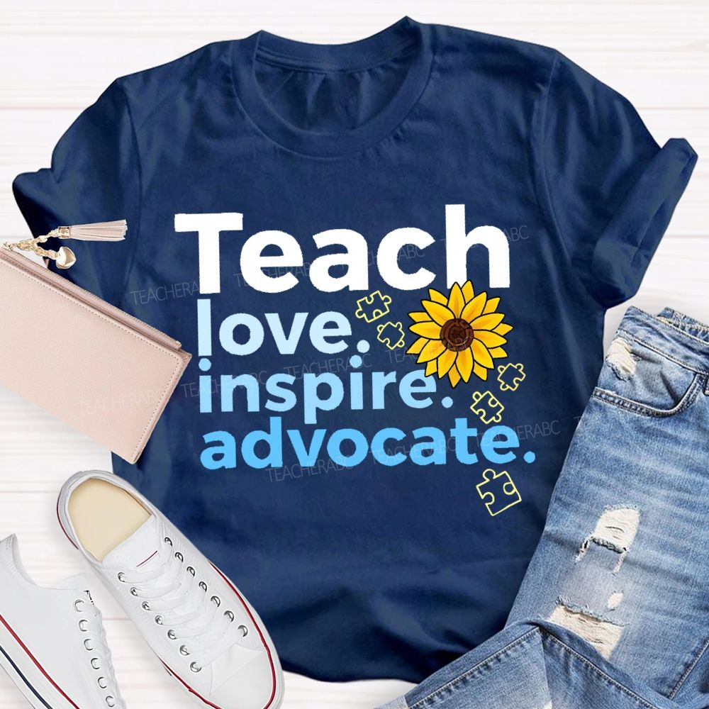 Teach Love Inspire Advocate Sunflower  Teacher T-shirt