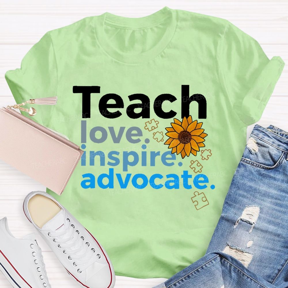 Teach Love Inspire Advocate Sunflower  Teacher T-shirt