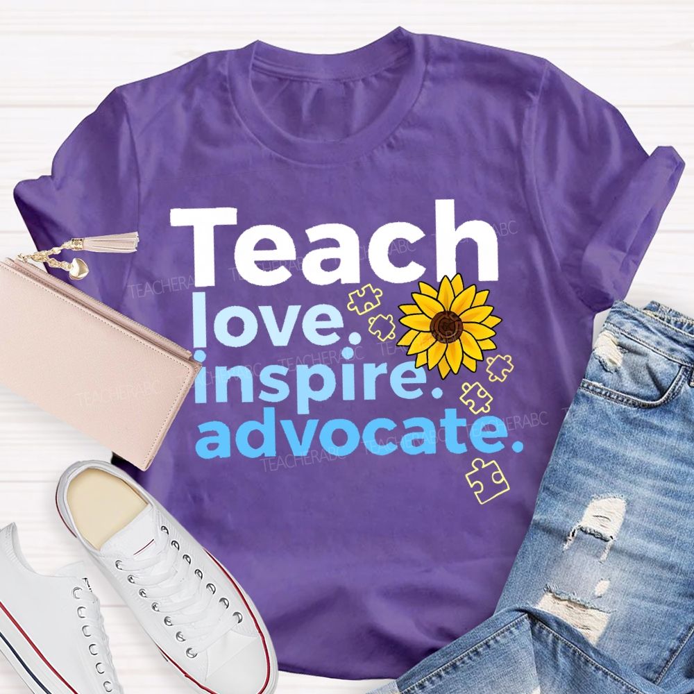 Teach Love Inspire Advocate Sunflower  Teacher T-shirt