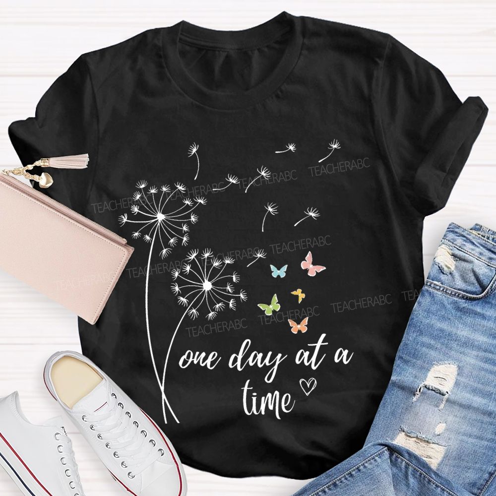 One Day At  A Time Dandelion Teacher T-shirt