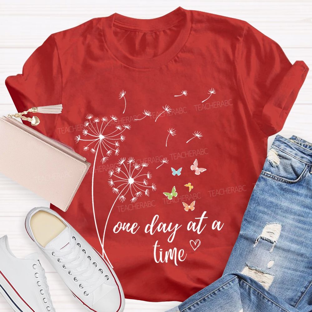 One Day At  A Time Dandelion Teacher T-shirt