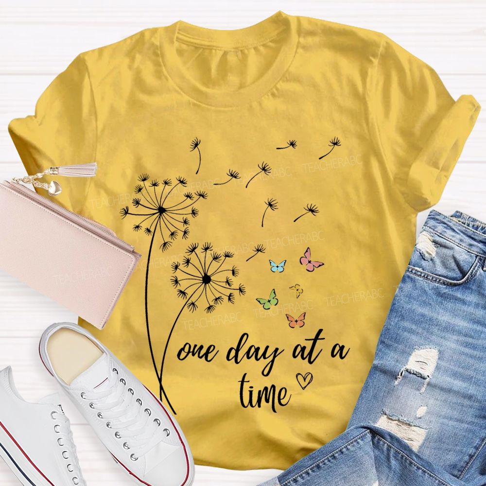 One Day At  A Time Dandelion Teacher T-shirt