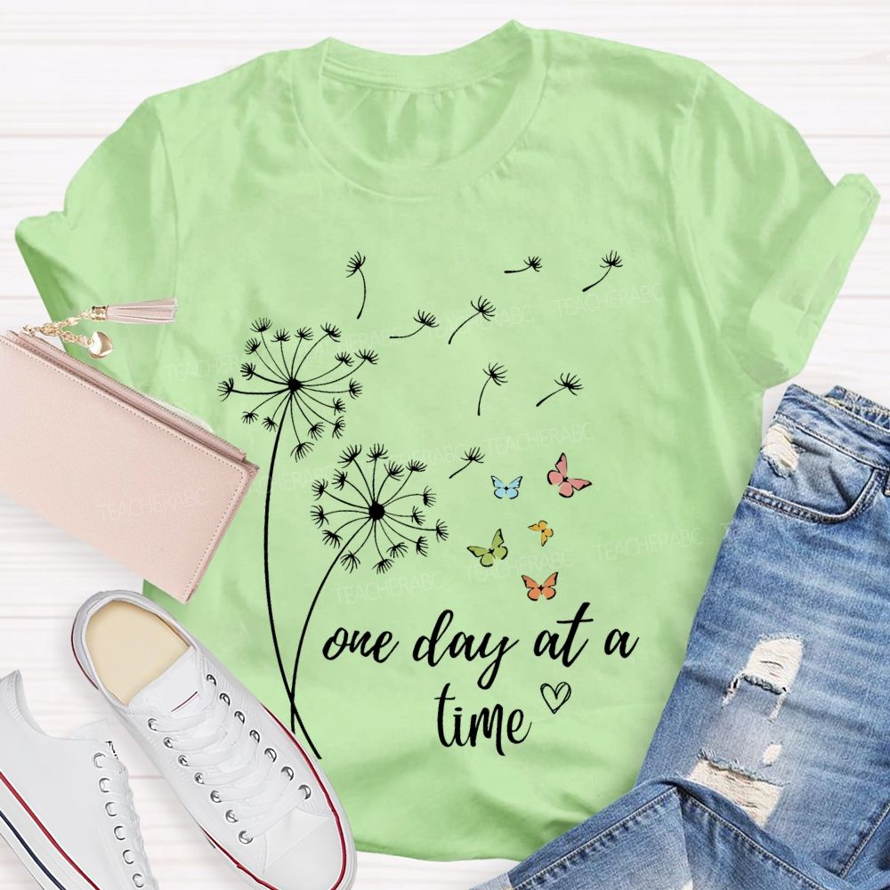 One Day At  A Time Dandelion Teacher T-shirt