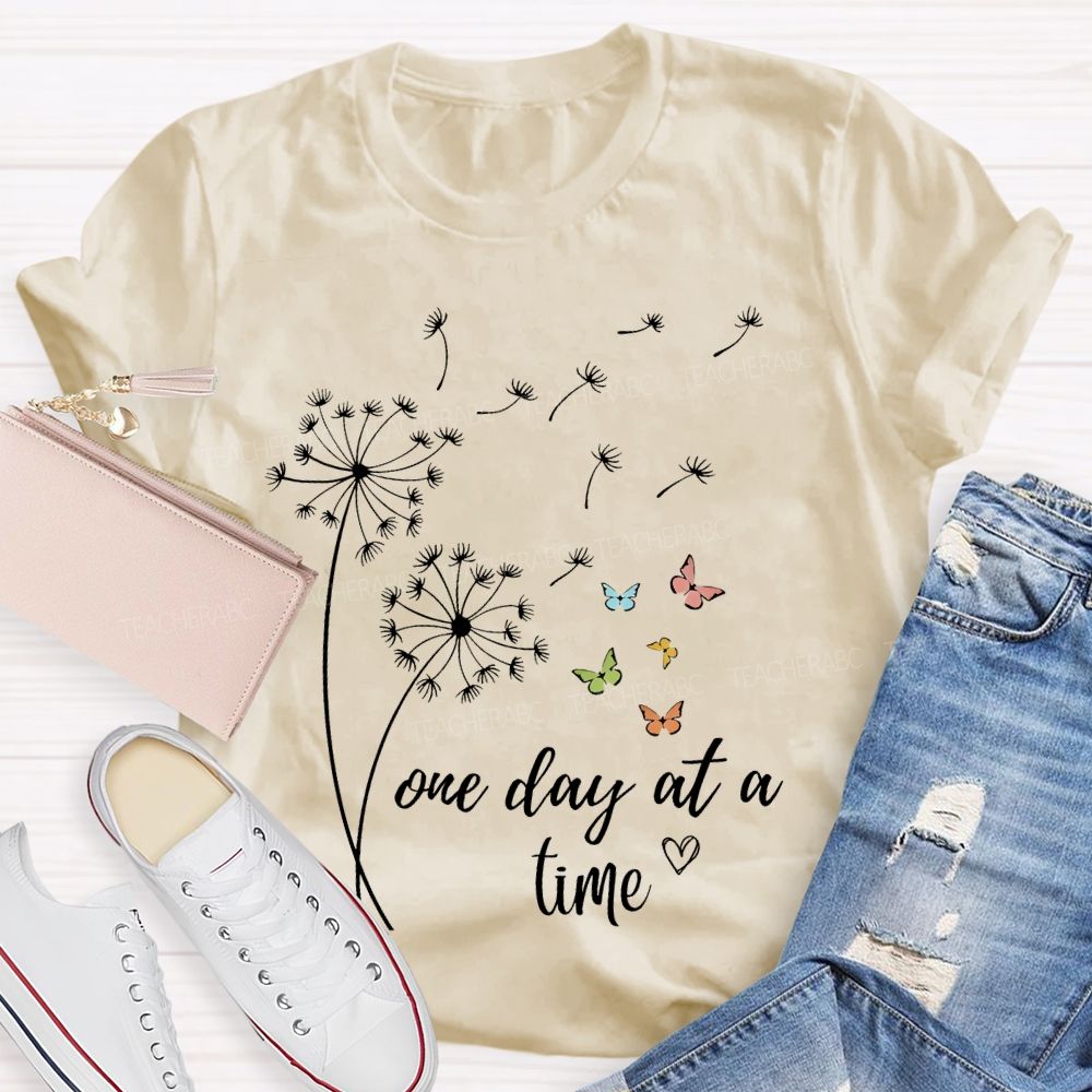 One Day At  A Time Dandelion Teacher T-shirt