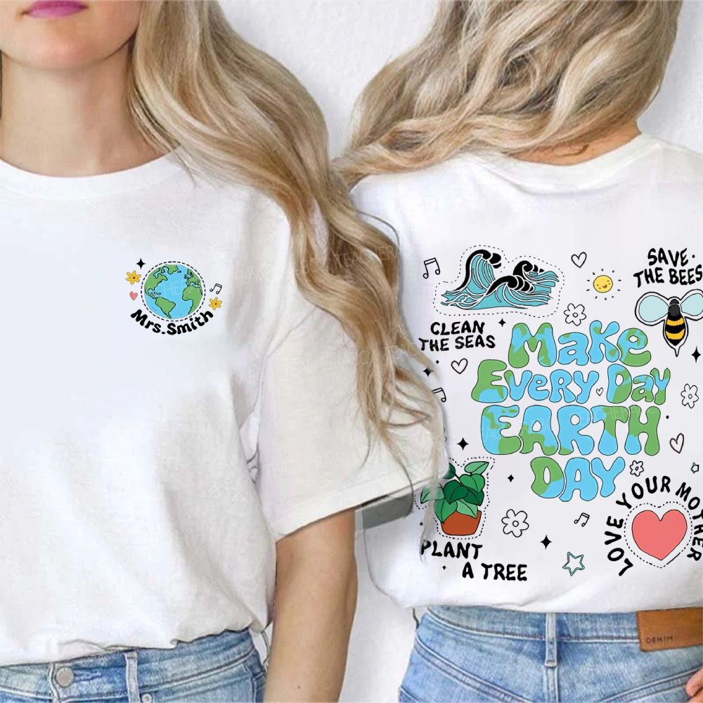 Personalized Name Make Every Day Earth Day  Double Printed T-shirt
