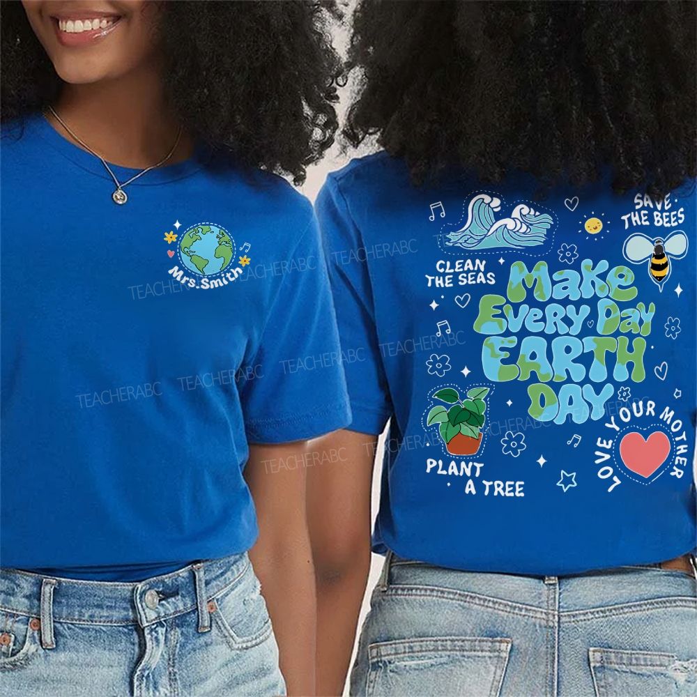 Personalized Name Make Every Day Earth Day  Double Printed T-shirt