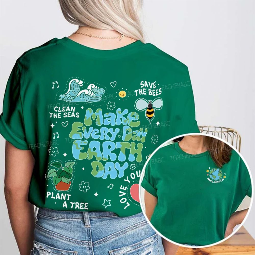 Personalized Name Make Every Day Earth Day  Double Printed T-shirt