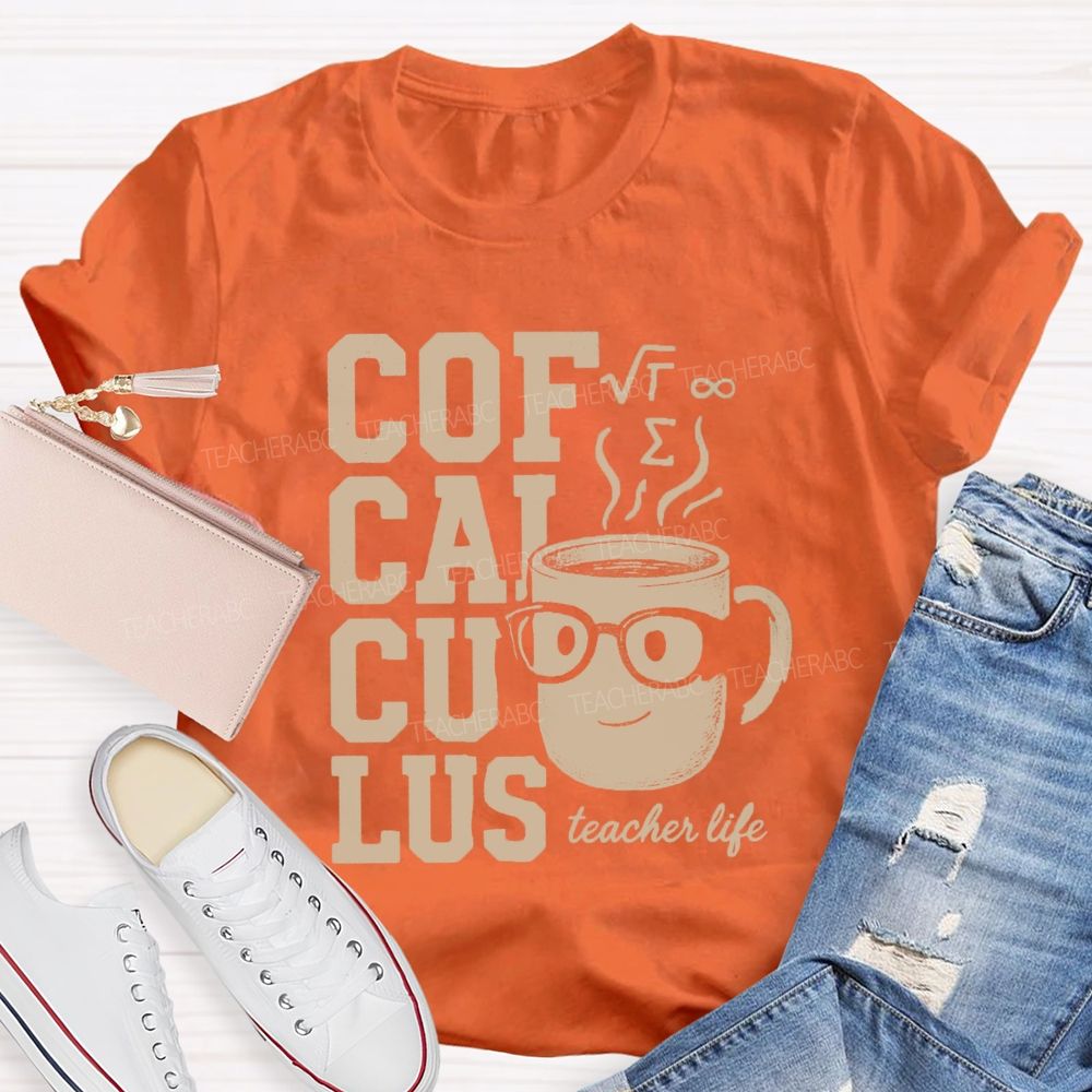 Calculus Coffee Funny Math Teacher T-shirt