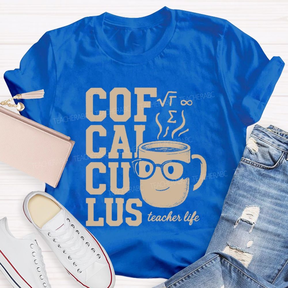 Calculus Coffee Funny Math Teacher T-shirt