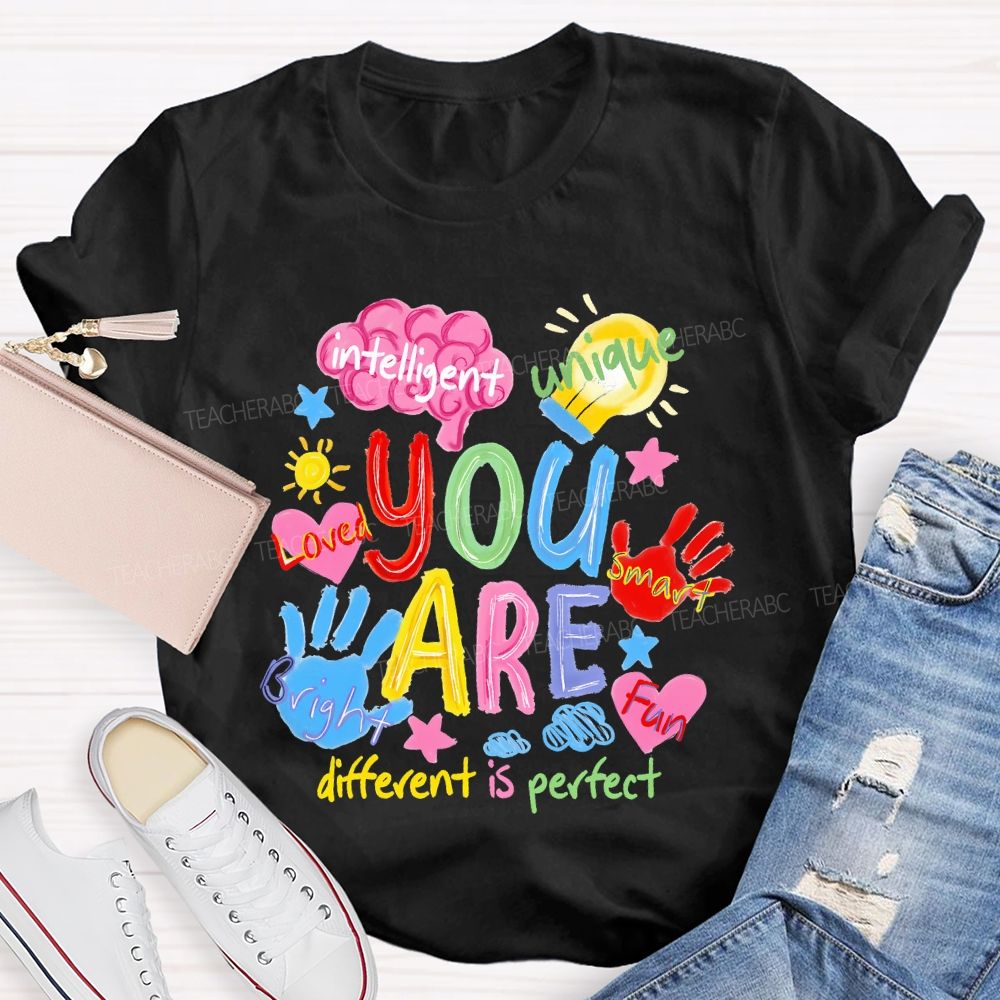 You Are Intelligent Unique Smart Bright Fun Different Is Perfect Teacher T-shirt