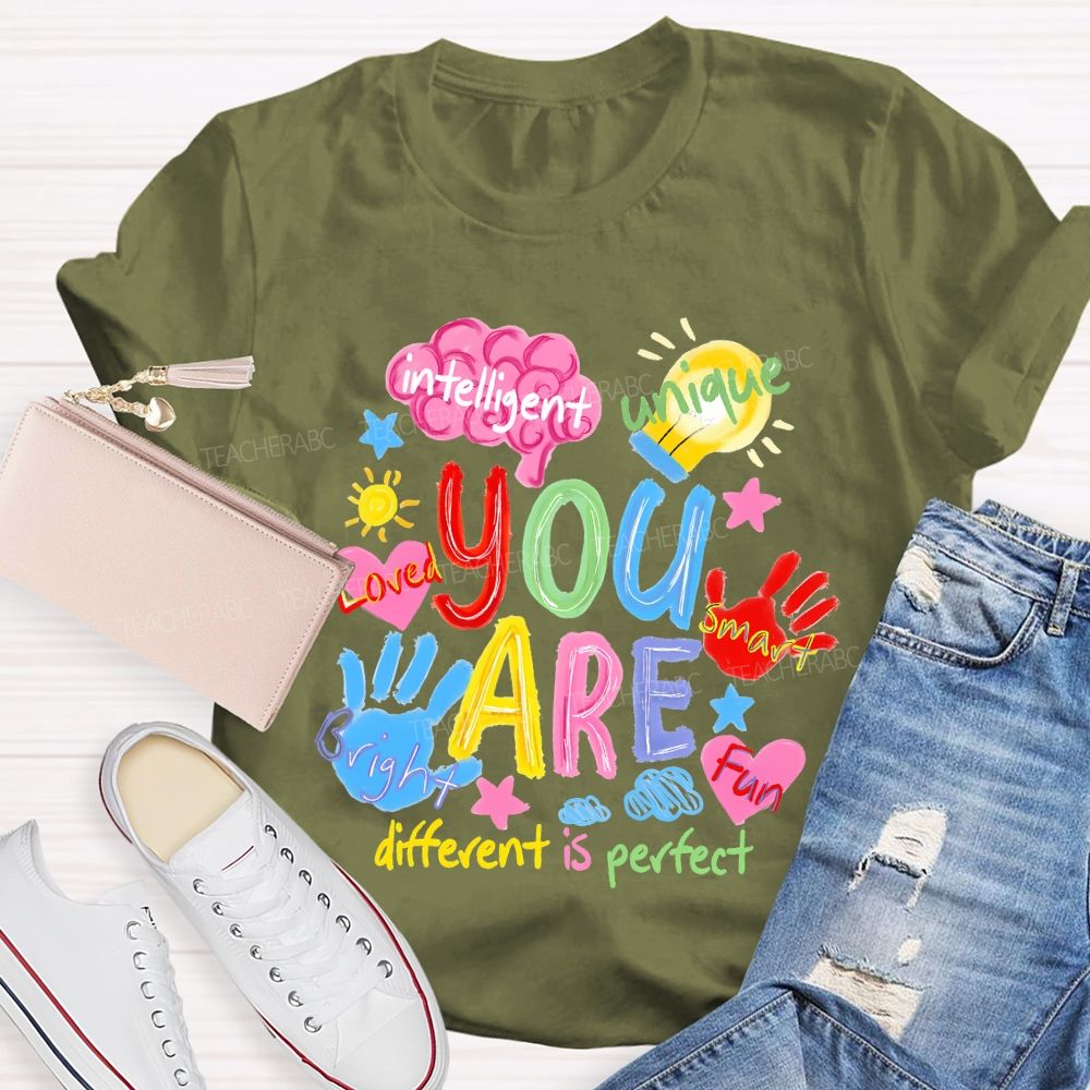 You Are Intelligent Unique Smart Bright Fun Different Is Perfect Teacher T-shirt