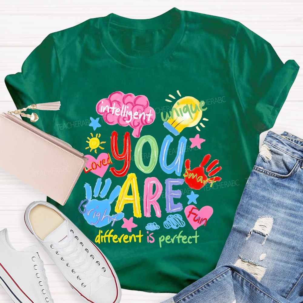 You Are Intelligent Unique Smart Bright Fun Different Is Perfect Teacher T-shirt
