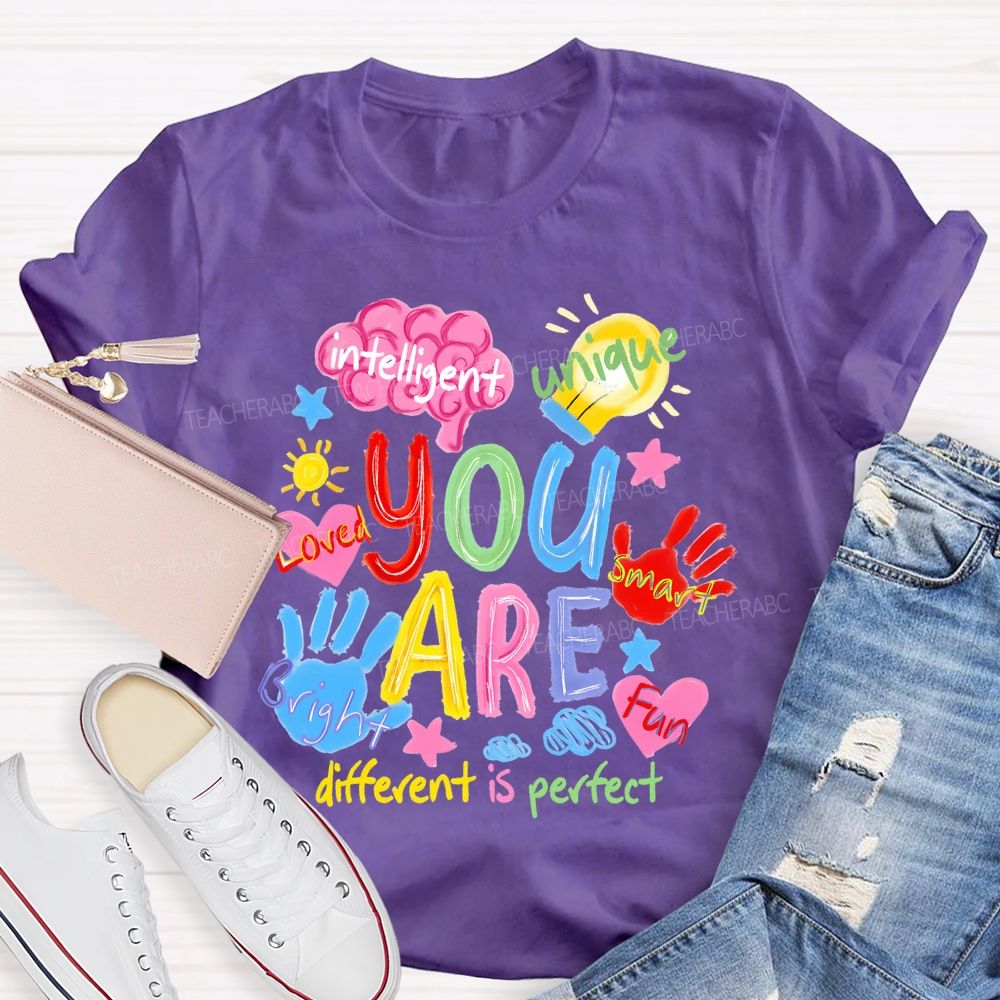 You Are Intelligent Unique Smart Bright Fun Different Is Perfect Teacher T-shirt