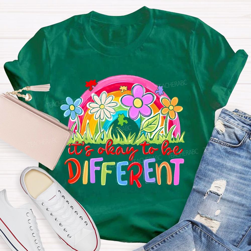 It's Okay To Be Different Flowers Rainbow Teacher T-shirt