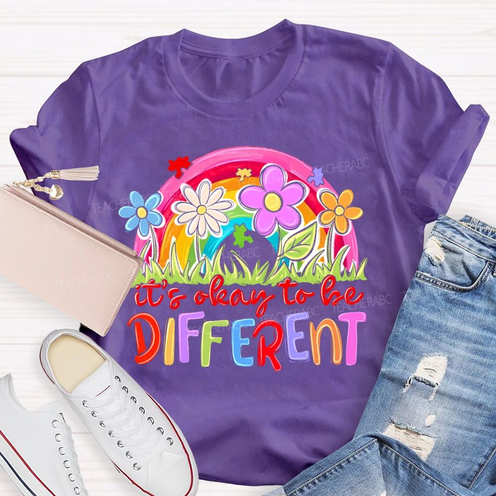 It's Okay To Be Different Flowers Rainbow Teacher T-shirt