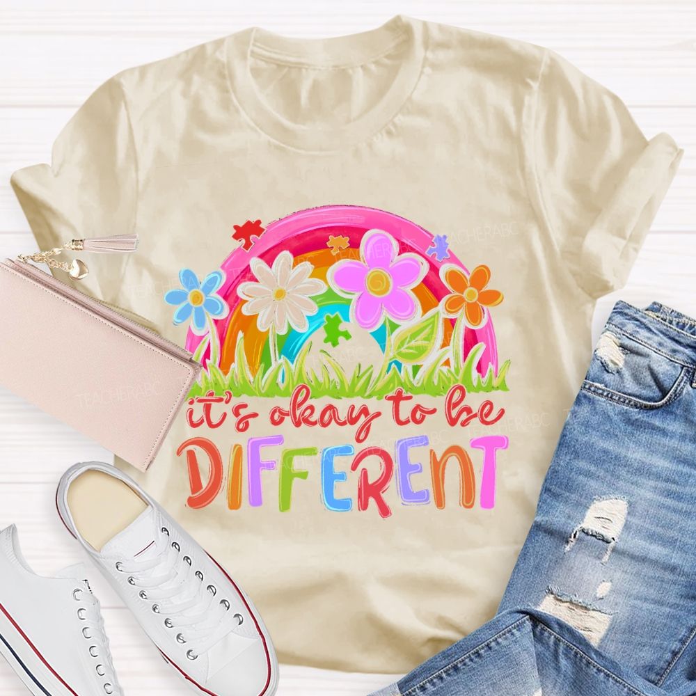 It's Okay To Be Different Flowers Rainbow Teacher T-shirt