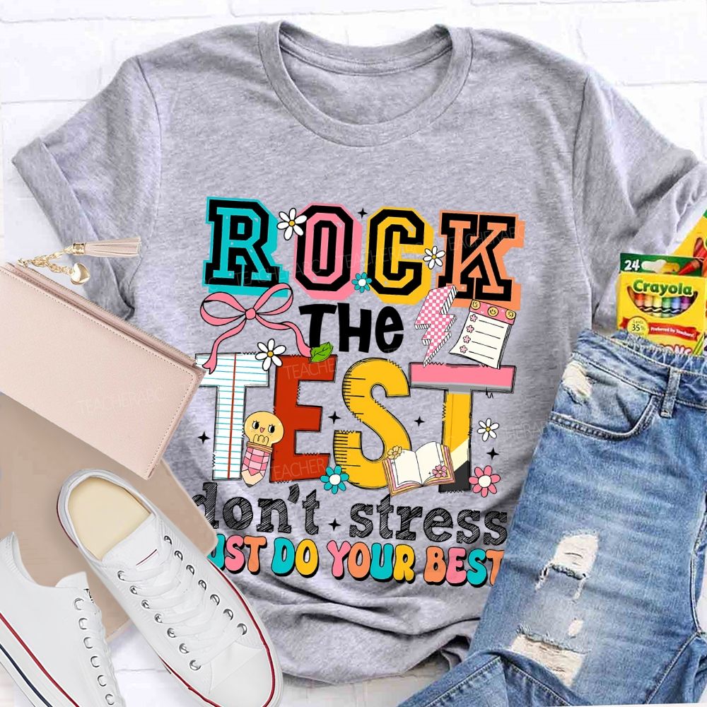 Rock The Test Don't Stress Just Do Your Best Pattern Teacher T-shirt