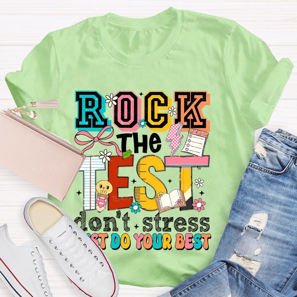 Rock The Test Don't Stress Just Do Your Best Pattern Teacher T-shirt