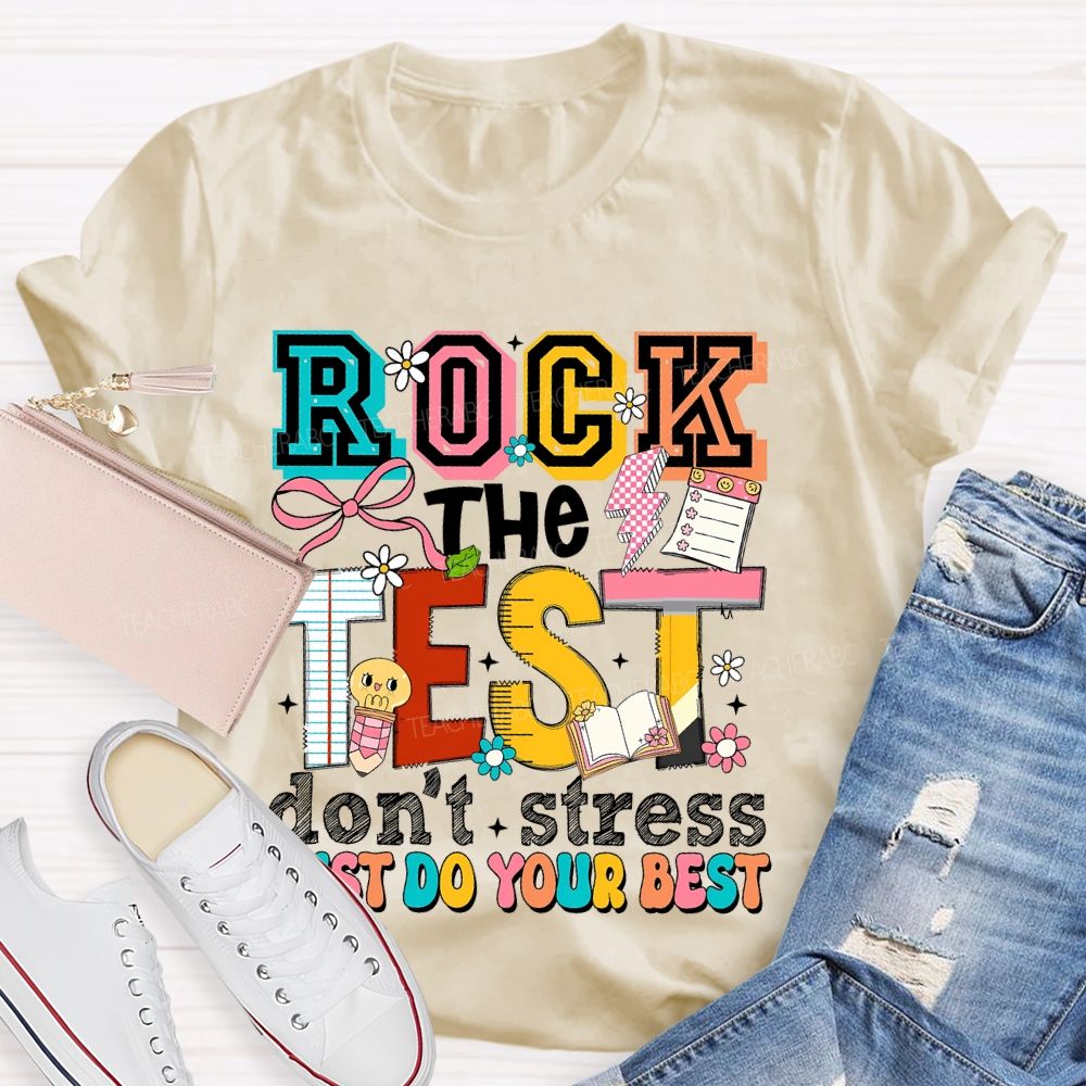 Rock The Test Don't Stress Just Do Your Best Pattern Teacher T-shirt