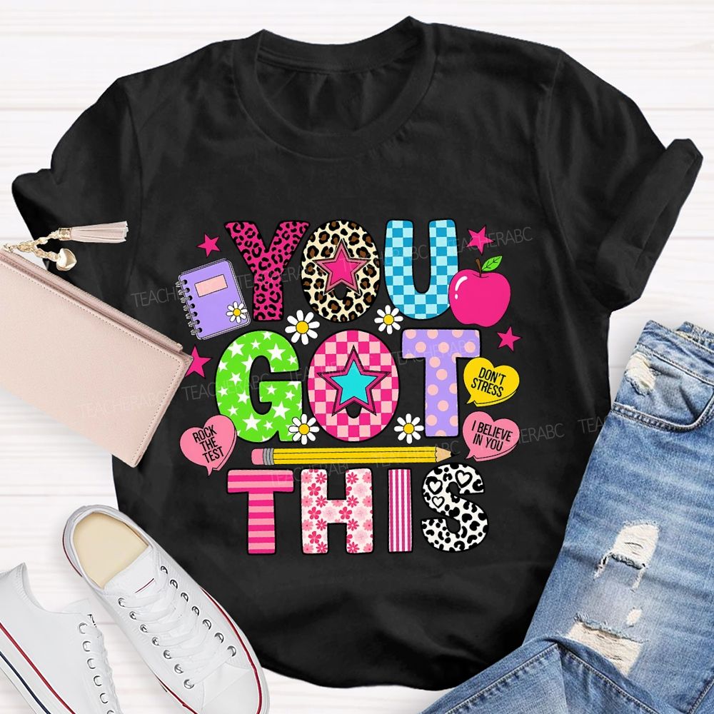 You Got This   Rock The Test   Don't Stress   I Believe In You   Leopard Print Flowers Letters Teacher T-shirt