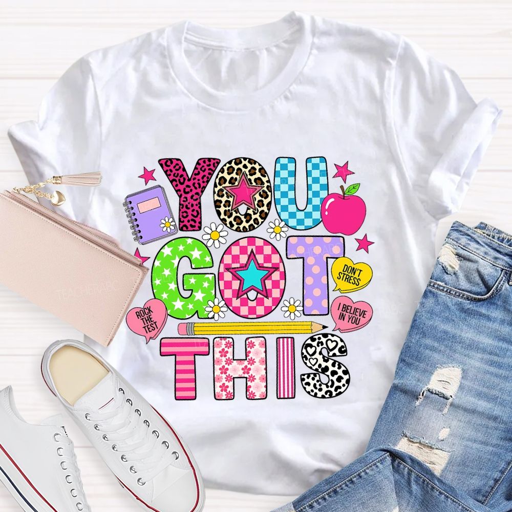 You Got This   Rock The Test   Don't Stress   I Believe In You   Leopard Print Flowers Letters Teacher T-shirt