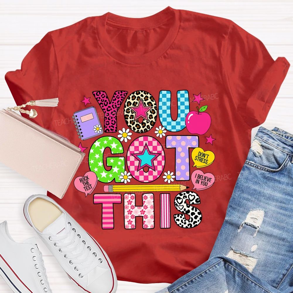 You Got This   Rock The Test   Don't Stress   I Believe In You   Leopard Print Flowers Letters Teacher T-shirt