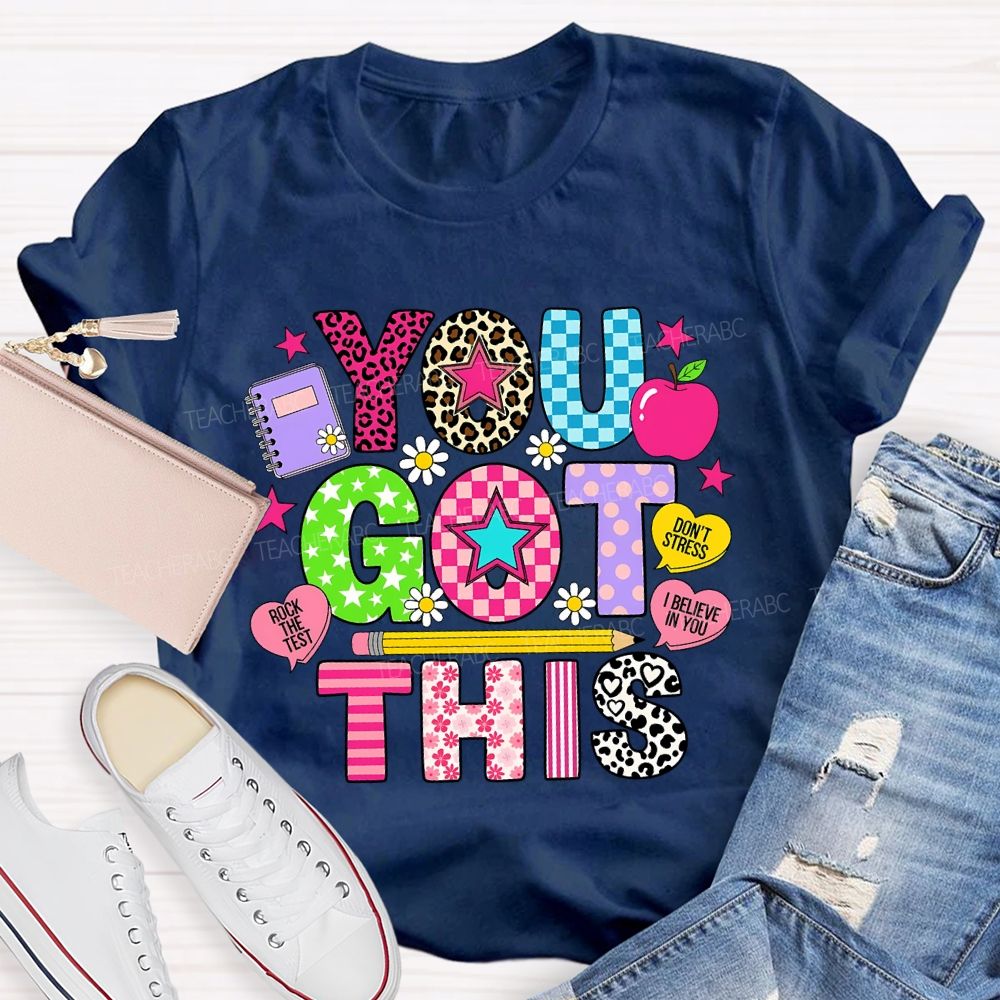 You Got This   Rock The Test   Don't Stress   I Believe In You   Leopard Print Flowers Letters Teacher T-shirt