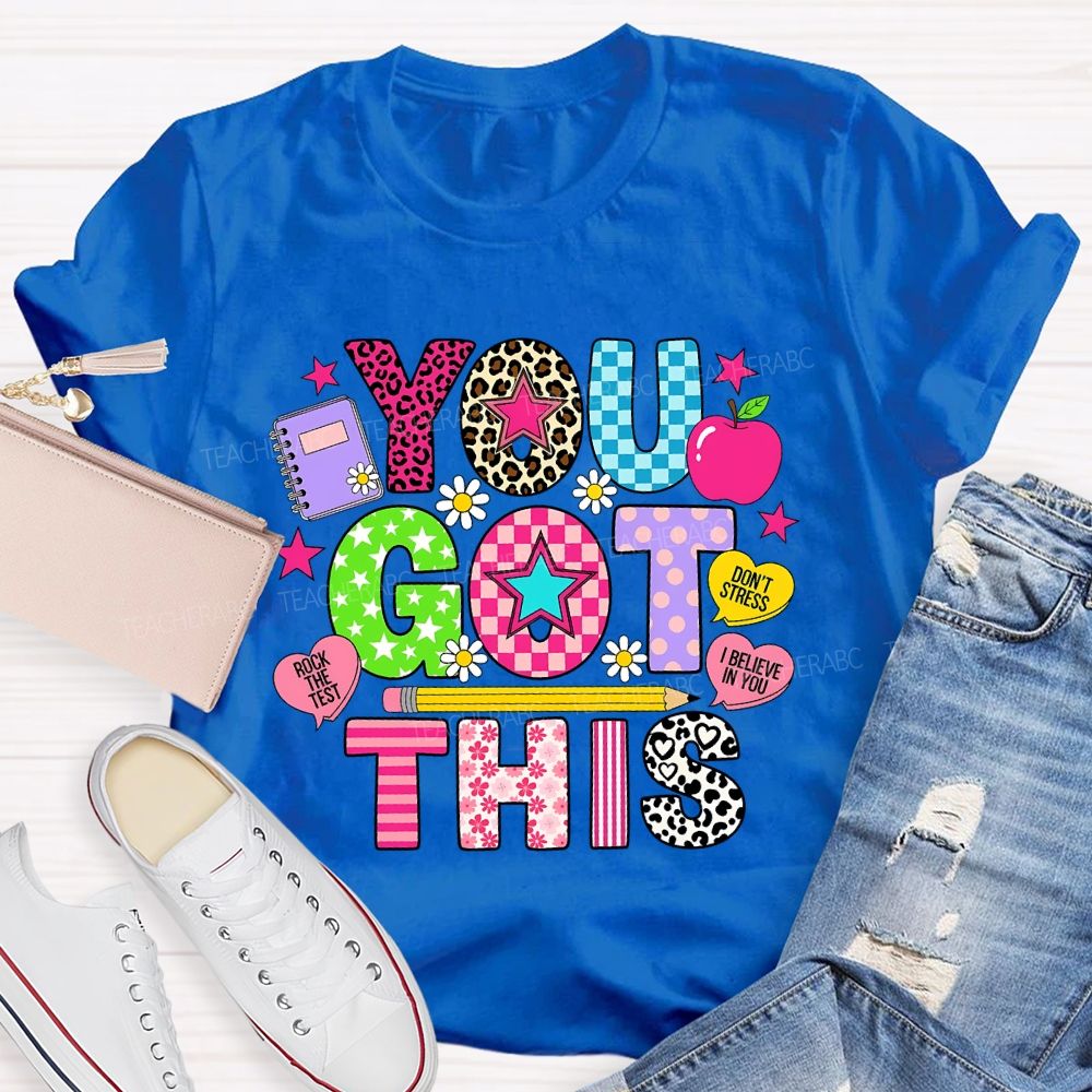 You Got This   Rock The Test   Don't Stress   I Believe In You   Leopard Print Flowers Letters Teacher T-shirt