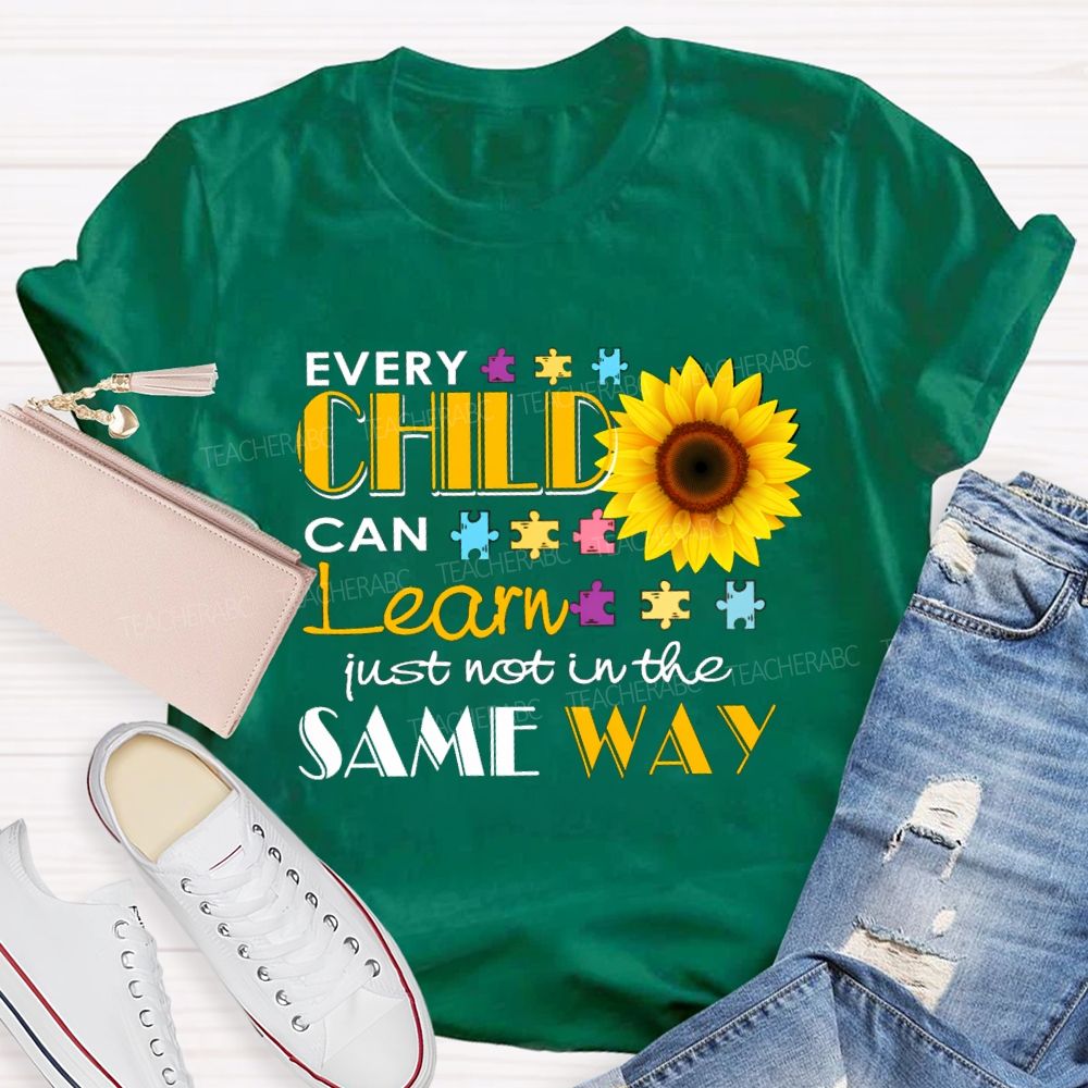 Every Child Can Learn Just Not In The Same Way Sunflower Teacher T-Shirt