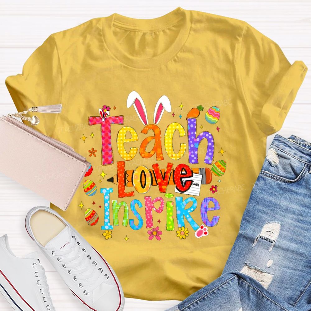 Teach Love Inspire Easter Bunny Teacher T-Shirt