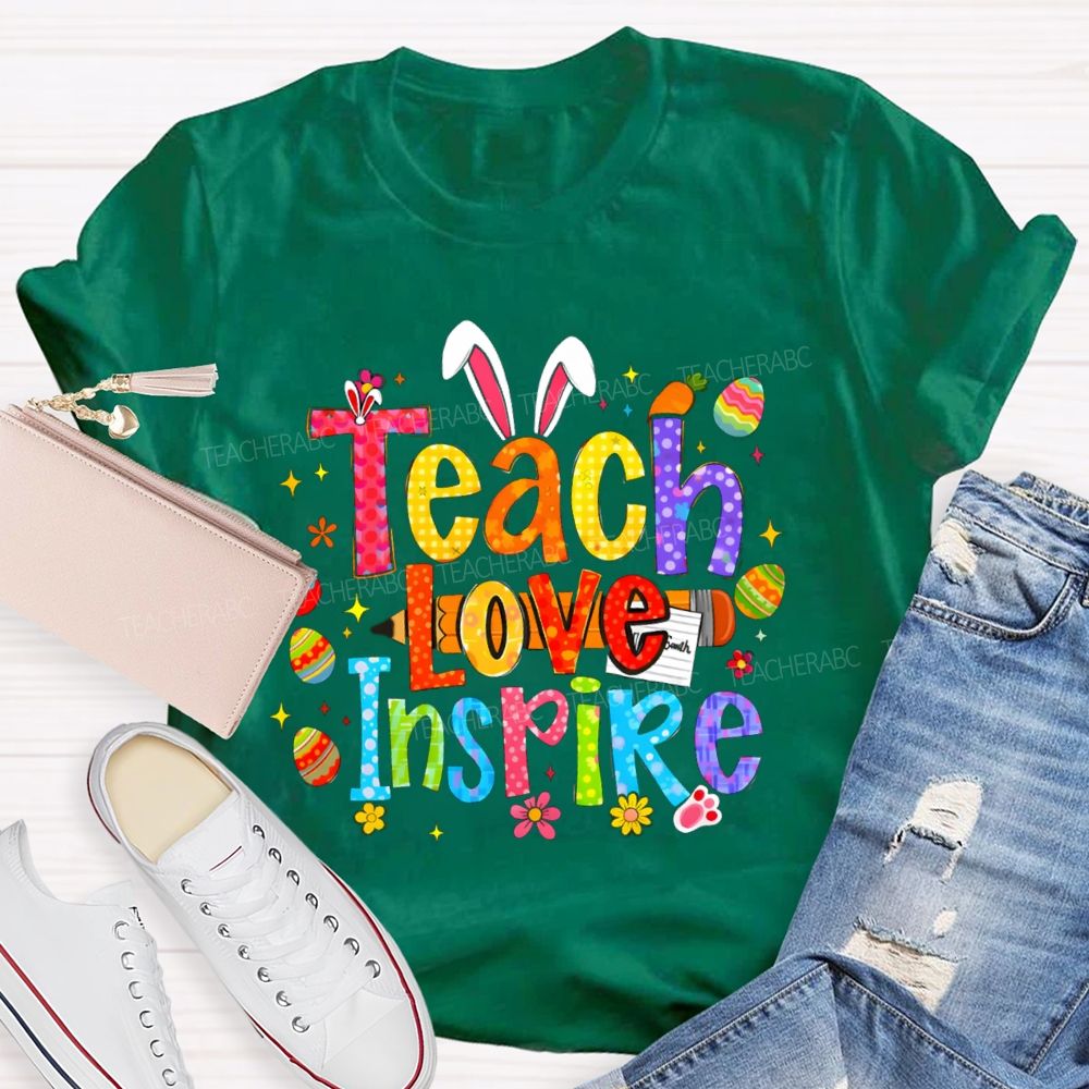 Teach Love Inspire Easter Bunny Teacher T-Shirt