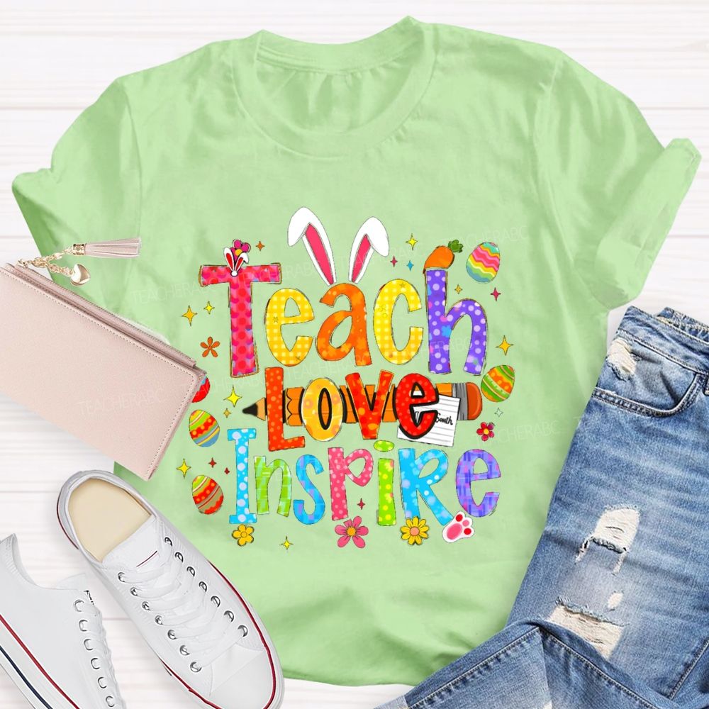 Teach Love Inspire Easter Bunny Teacher T-Shirt