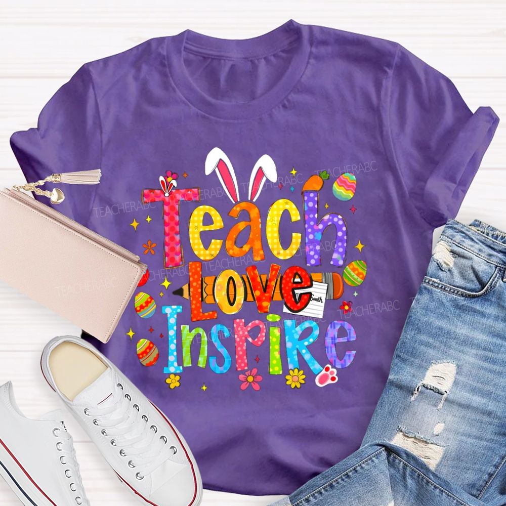 Teach Love Inspire Easter Bunny Teacher T-Shirt