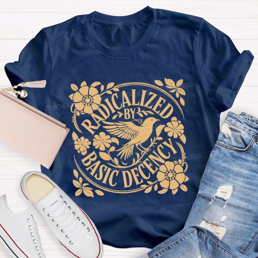 Radicalized By Basic Decency Floral Bird T-shirt