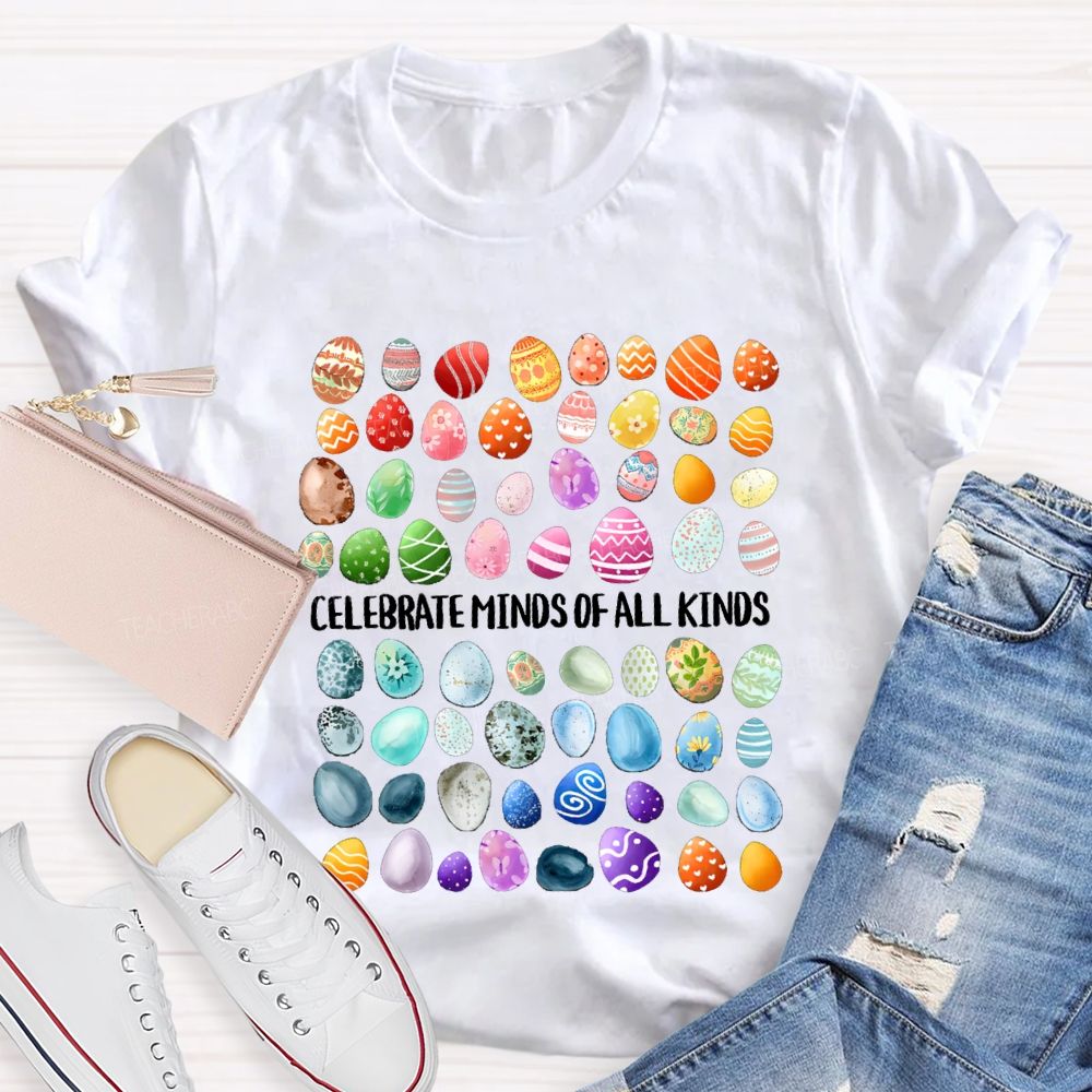 Celebrate Minds of All Kinds Easter Egg Teacher T-shirt