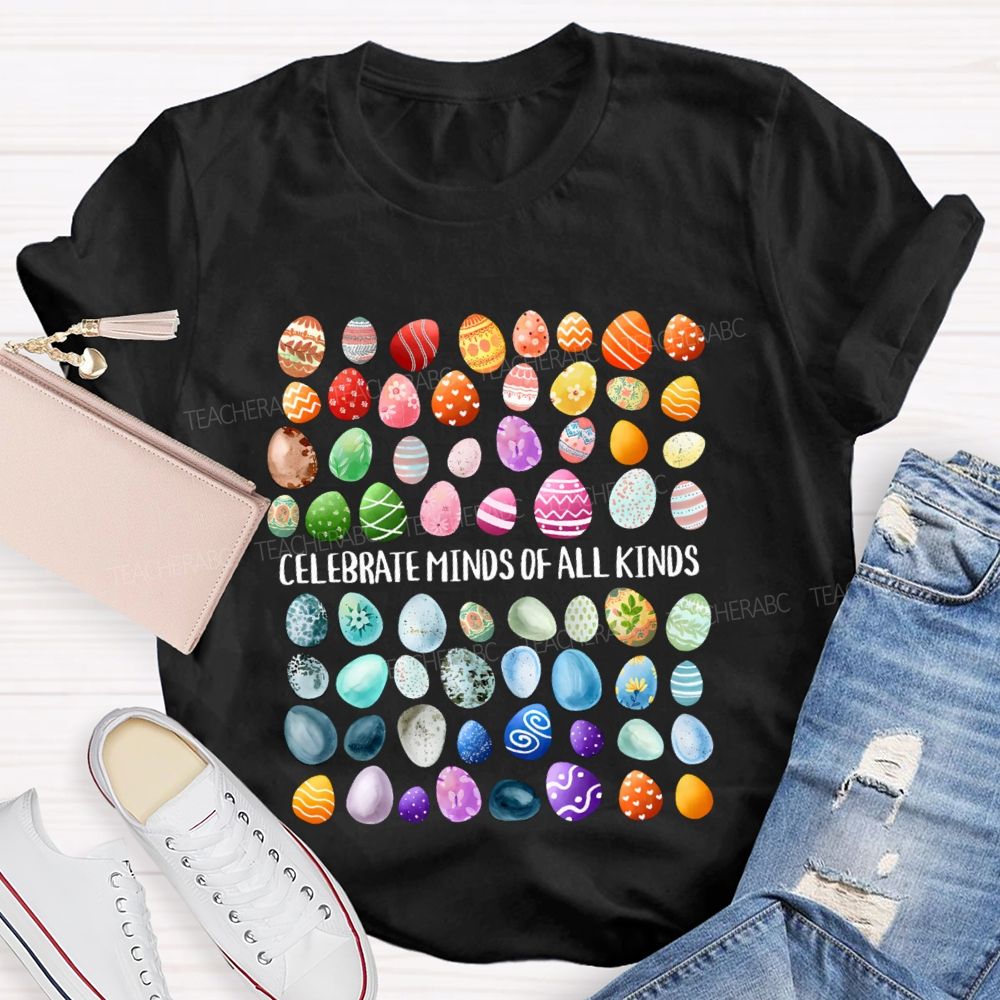 Celebrate Minds of All Kinds Easter Egg Teacher T-shirt
