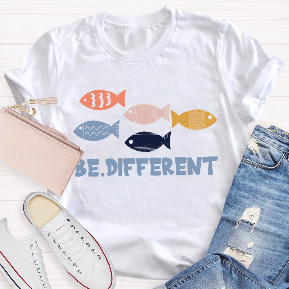 Be Different Five Fishes Teacher T-Shirt