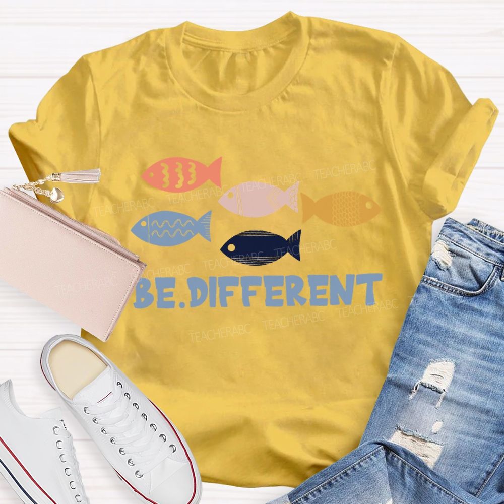 Be Different Five Fishes Teacher T-Shirt