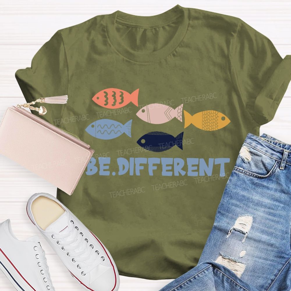 Be Different Five Fishes Teacher T-Shirt
