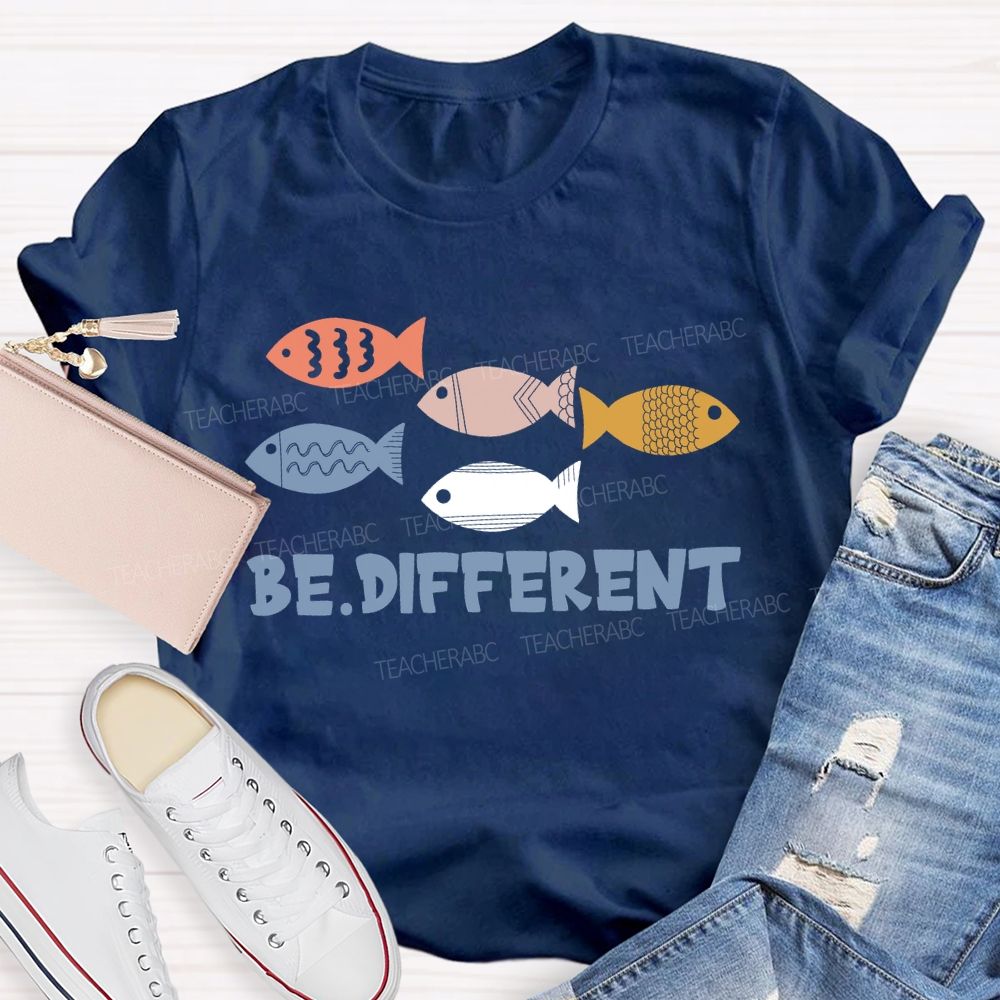 Be Different Five Fishes Teacher T-Shirt