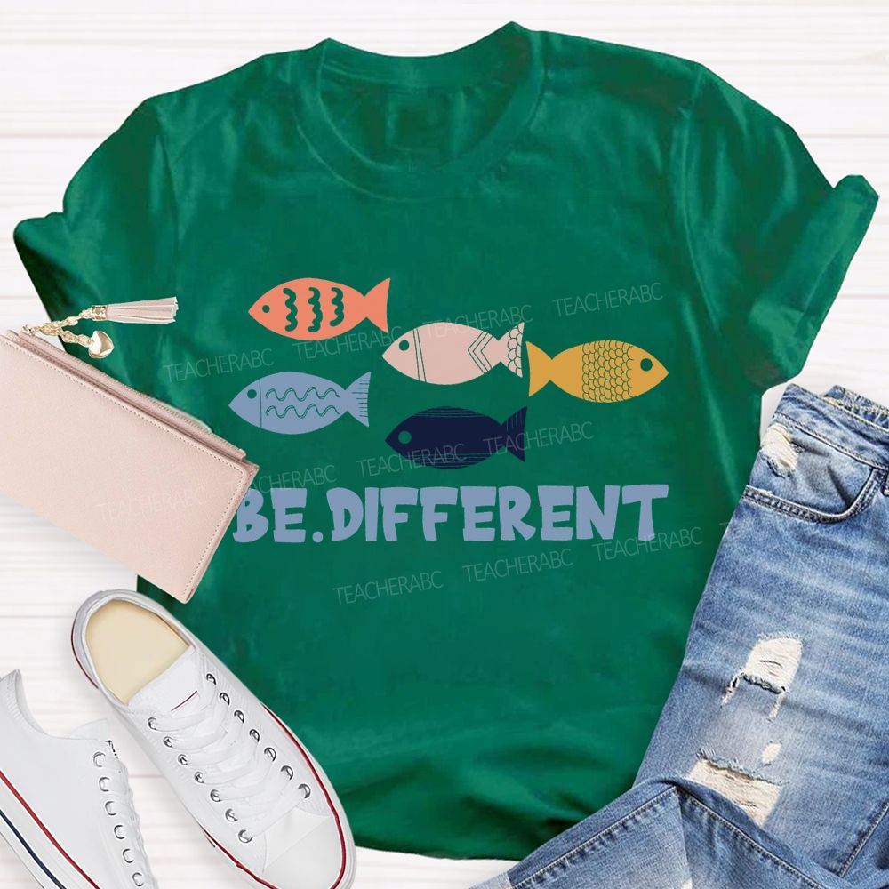 Be Different Five Fishes Teacher T-Shirt