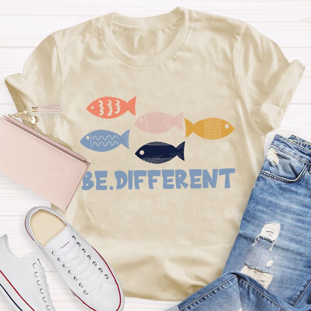 Be Different Five Fishes Teacher T-Shirt