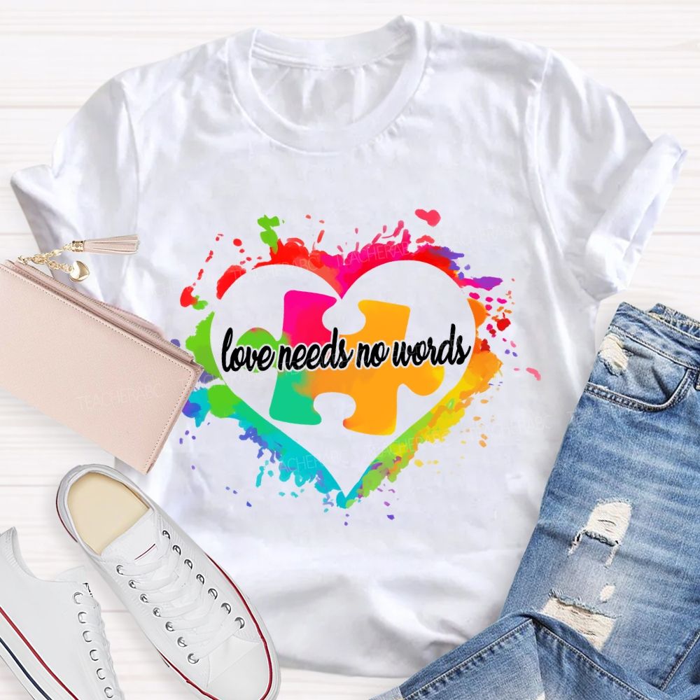 Love Needs No Words Colorful Heart And Puzzle Gradient design Teacher T-Shirt